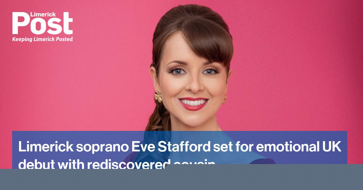 Limerick soprano Eve Stafford set for emotional UK debut with rediscovered cousin