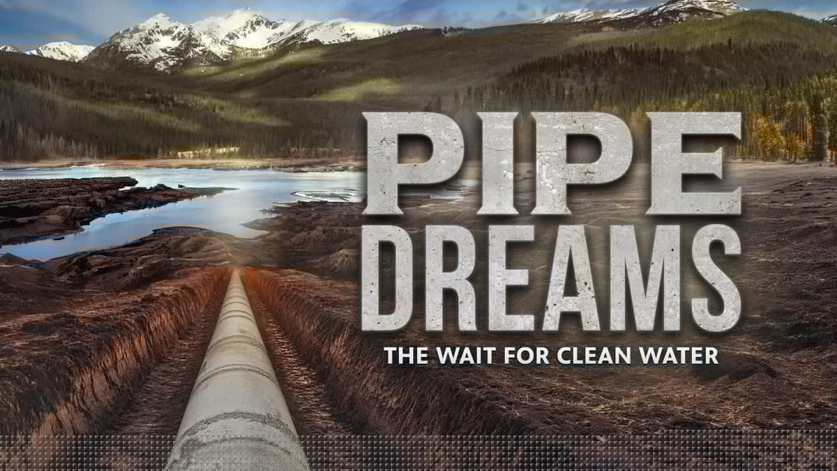 Pipe Dreams: The Wait for Clean Water