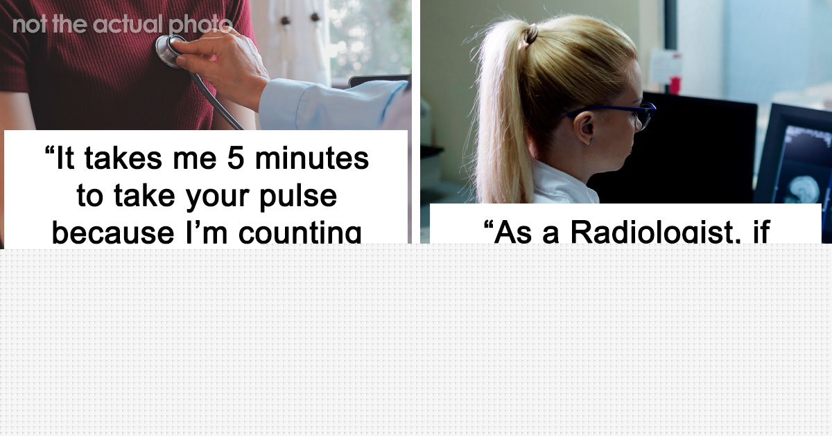 Doctors Reveal Things They Usually Don’t Say To Patients’ Faces