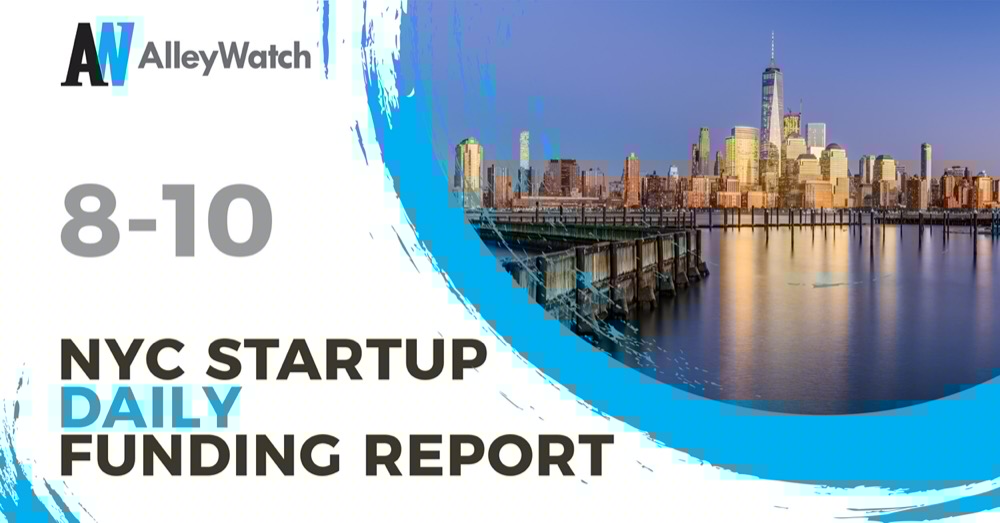 The AlleyWatch Startup Daily Funding Report: 8/10/2026