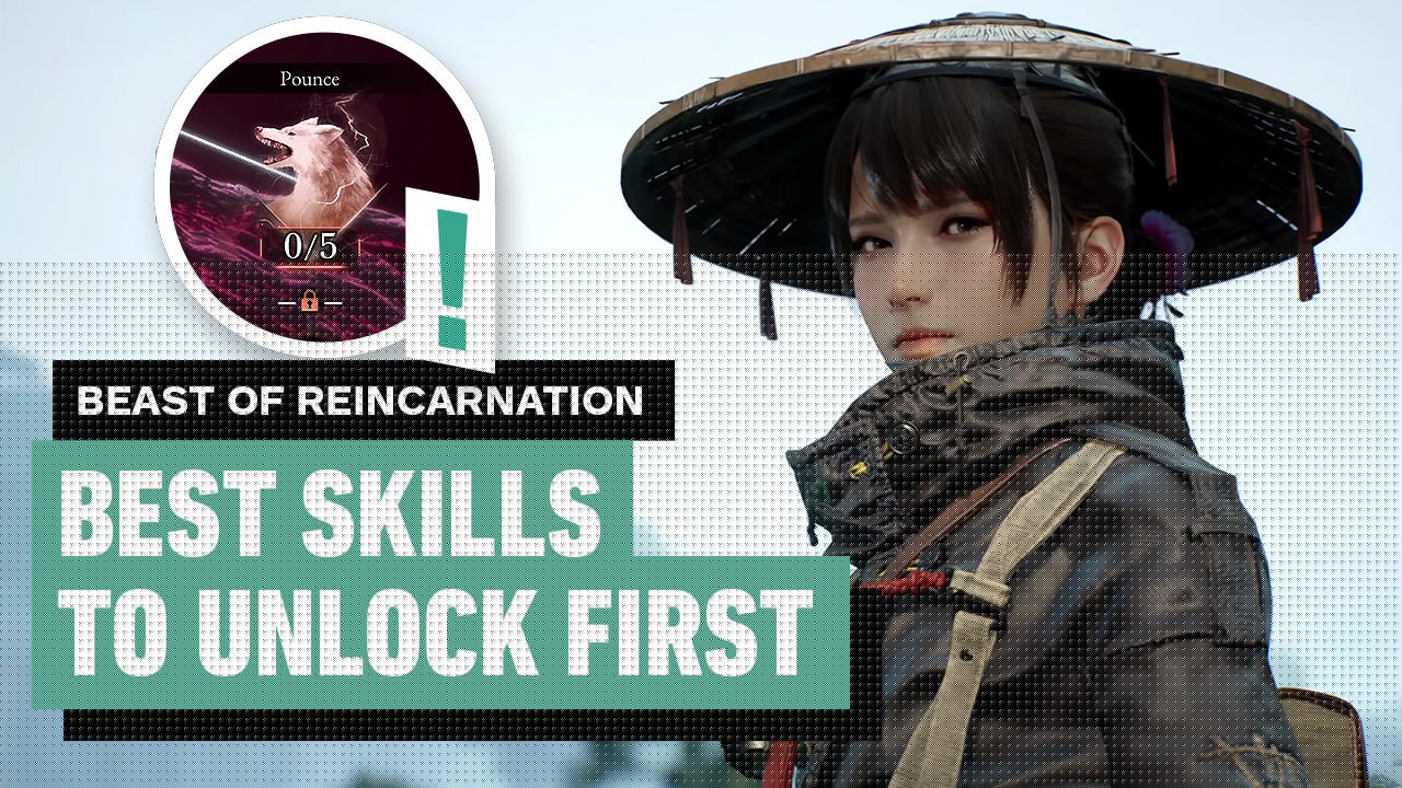 Beast of Reincarnation - Best Skills To Unlock First