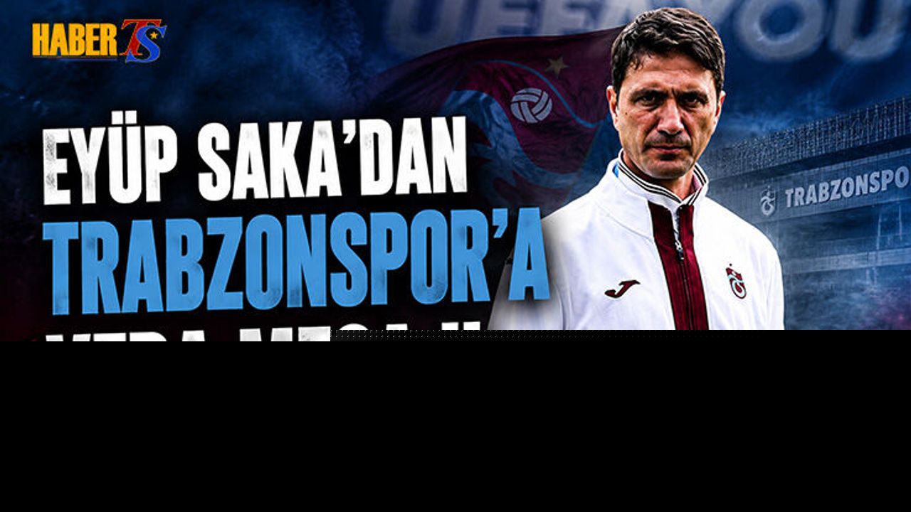 Eyüp Saka Trabzonspor’a Veda Etti