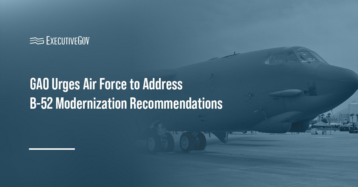 GAO Urges Air Force to Address B-52 Modernization Recommendations