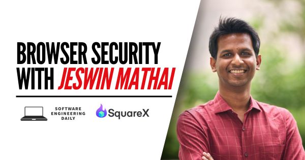 Browser Security with Jeswin Mathai
