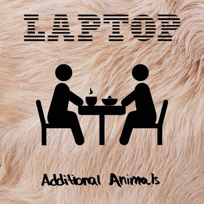 Laptop - Additional Animals & Weirder (Hurricane Cove Records)