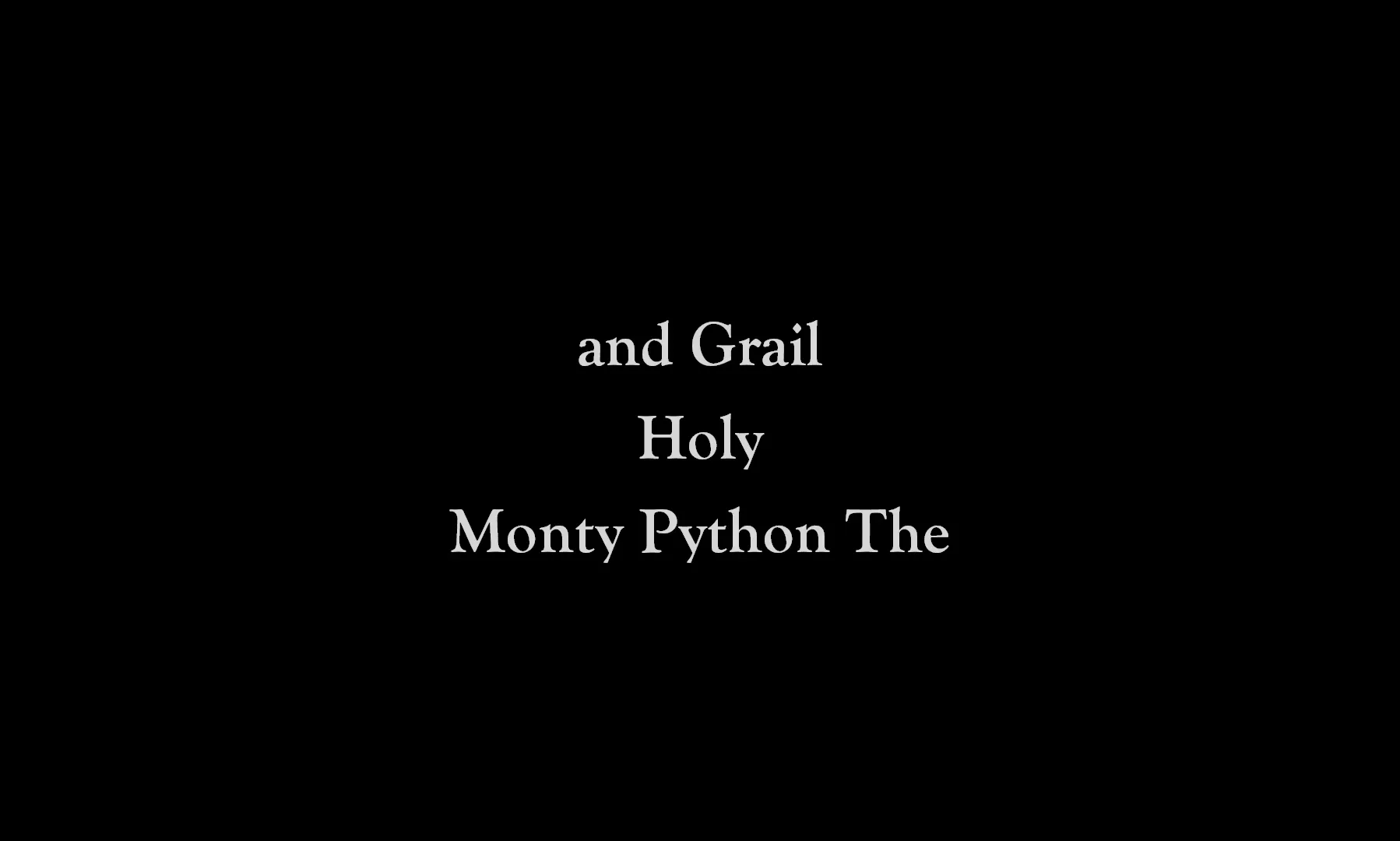 Monty Python and the Holy Grail, in alphabetical order