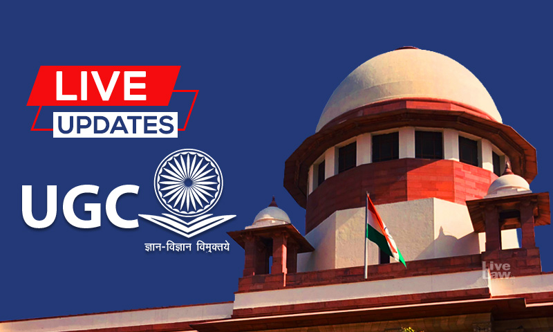 Plea Against UGC Equity Regulations : Live Updates From Supreme Court Hearing