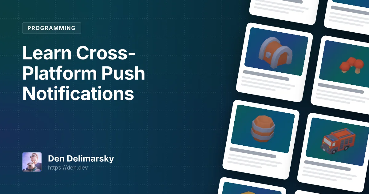 Learn Cross-Platform Push Notifications