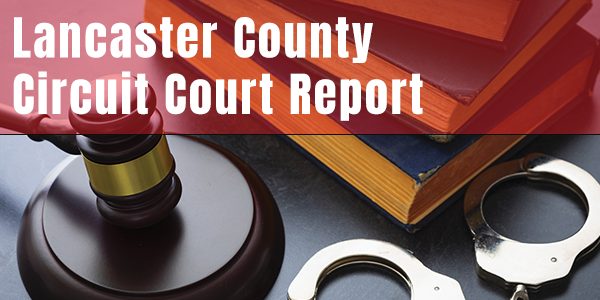 Lancaster County Circuit Court Report