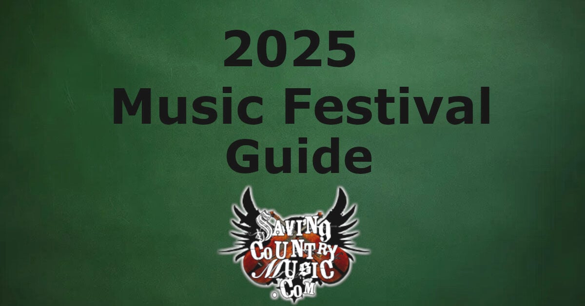 The 2025 Independent Country Festival Guide (Updating)