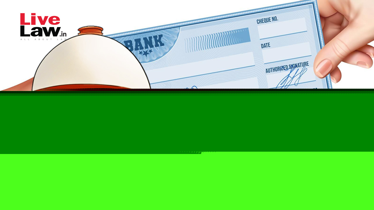 Failure To Add Company As Accused In Cheque Dishonour Case Can't Be Cured By Summoning It Under S.319 CrPC : Supreme Court