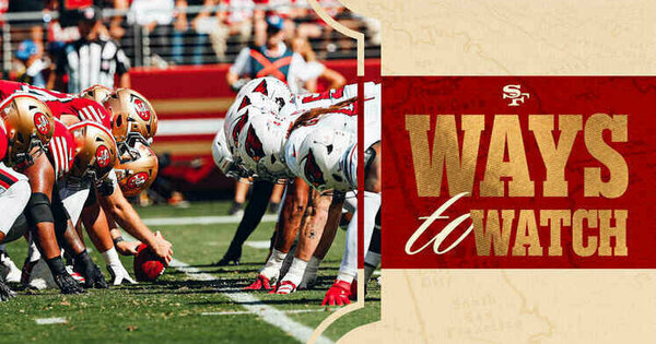 Ways to Watch and Listen: Cardinals vs. 49ers | Week 3