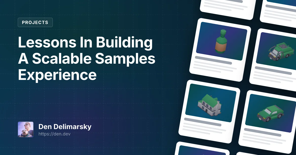 Lessons In Building A Scalable Samples Experience