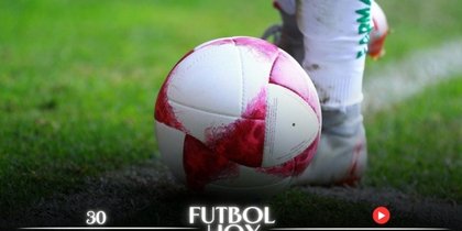 Futbol hoy 30 de enero de 2026: ¿Dónde ver los partidos en vivo?