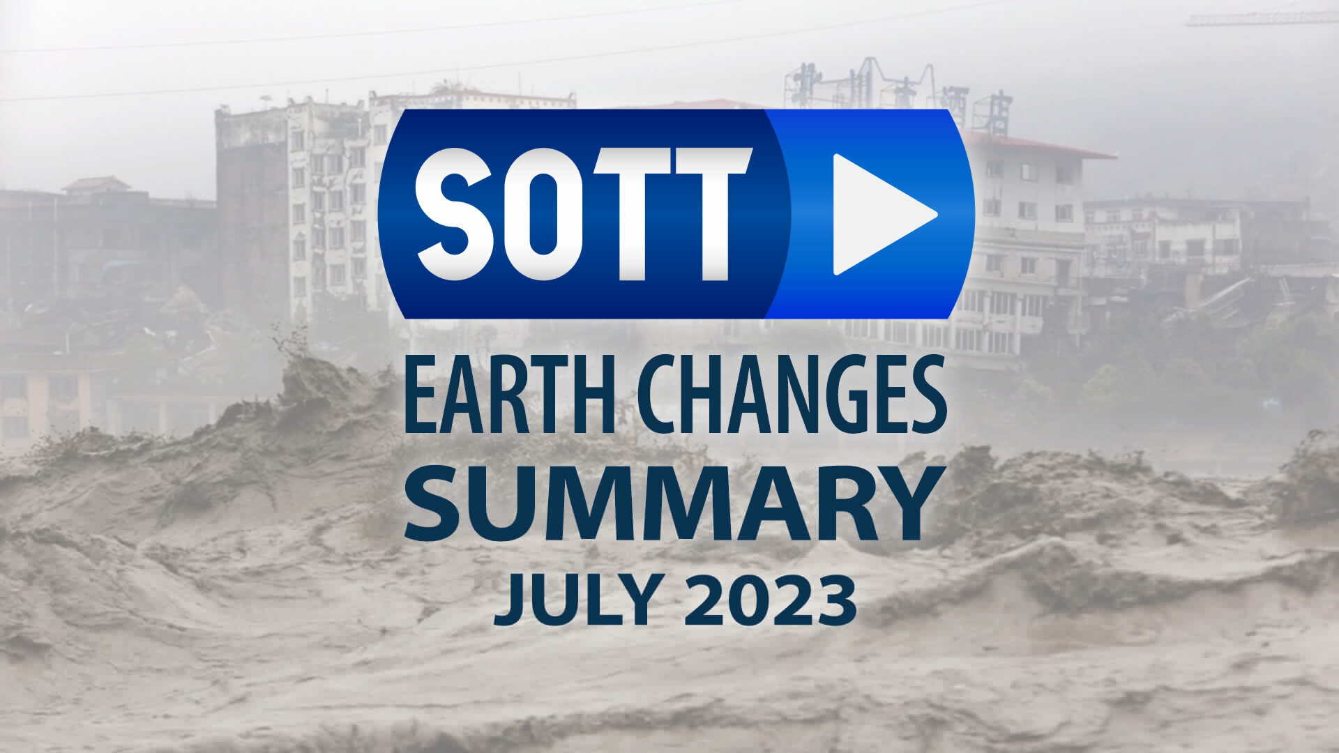 SOTT FOCUS: SOTT Earth Changes Summary - July 2023: Extreme Weather, Planetary Upheaval, Meteor Fireballs