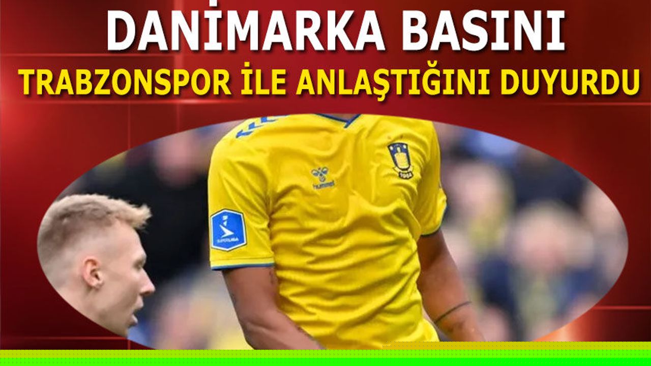 Danimarka Basını Trabzonspor'un Anlaştığı Futbolcuyu Duyurdu