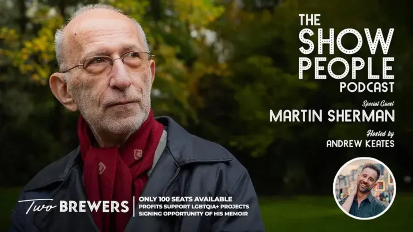The Show People Podcast with Special Guest Martin Sherman