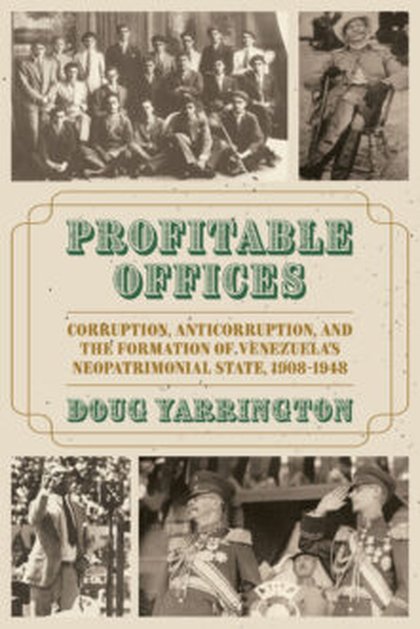 History Associate Professor Doug Yarrington publishes historical study of Venezuela in the first half of the 20th century