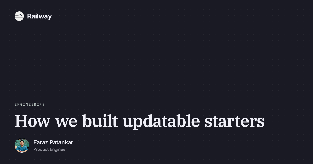 How we built updatable starters