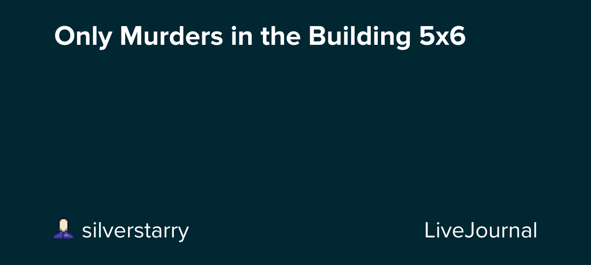 Only Murders in the Building 5x6