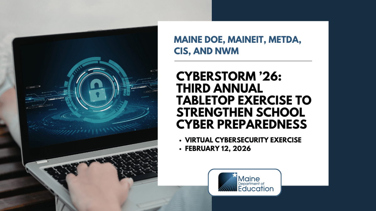 Maine to Host CyberStorm ’26, Third Annual Tabletop Exercise to Strengthen School Cyber Preparedness