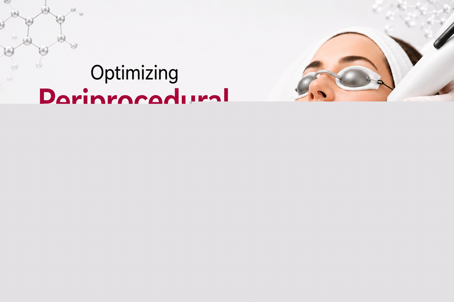 Optimizing Periprocedural Success 1.0 in Dermo-Cosmetology: Non-Energy Based Interventions- Dr Sugandhan Selvendran