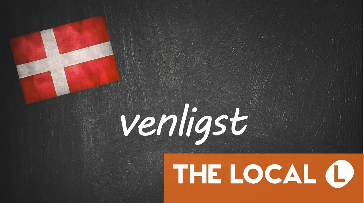 Danish word of the day: Venligst