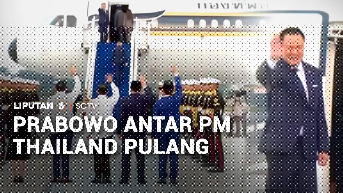 Prabowo Antar PM Thailand Pulang
