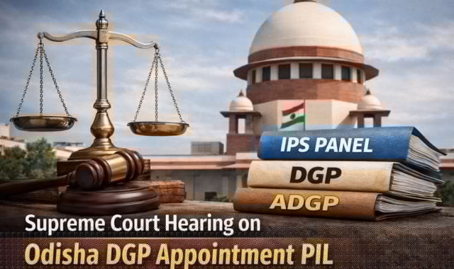Supreme Court to Urgently Hear PIL on Odisha DGP Appointment