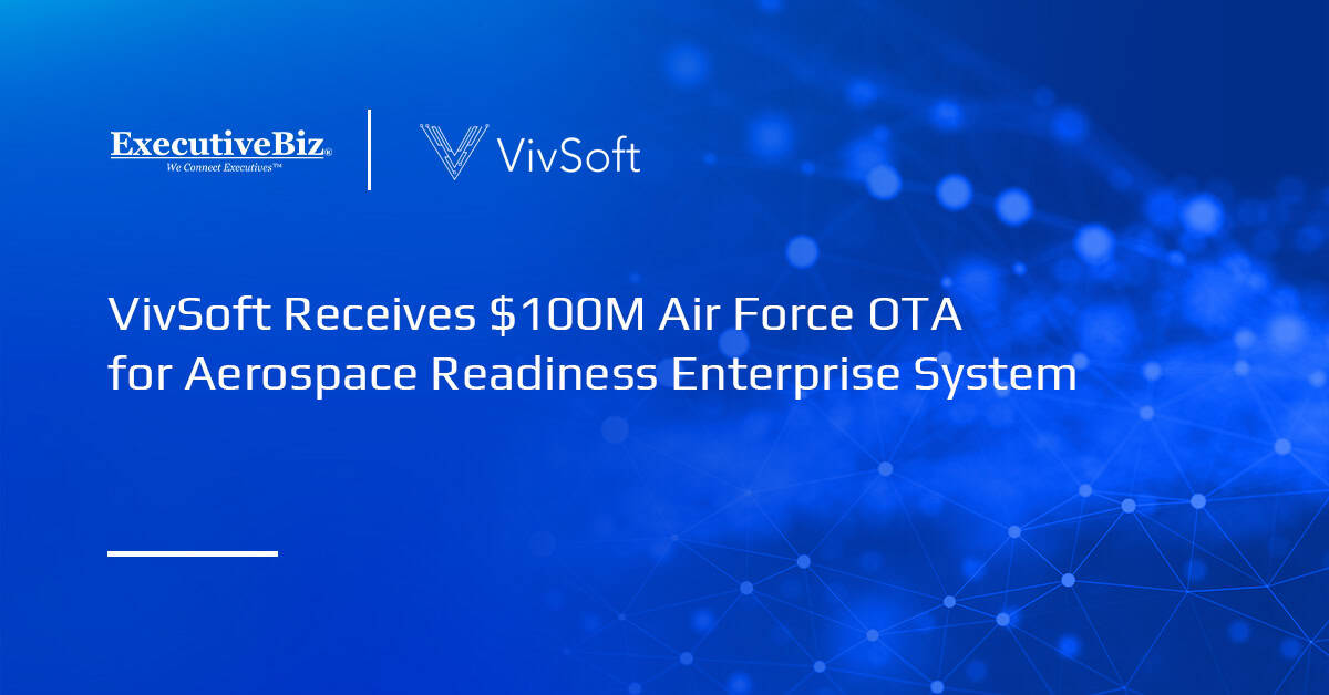 VivSoft Receives $100M Air Force OTA for Aerospace Readiness Enterprise System