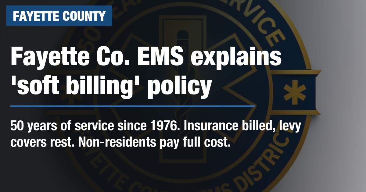 Fayette County EMS explains ‘soft billing’ policy as it marks 50 years