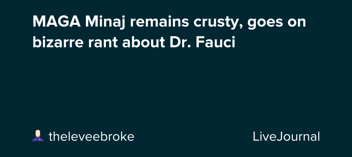 MAGA Minaj remains crusty, goes on bizarre rant about Dr. Fauci