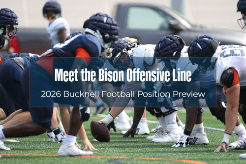 2026 Bucknell Football Position Preview: Offensive Line