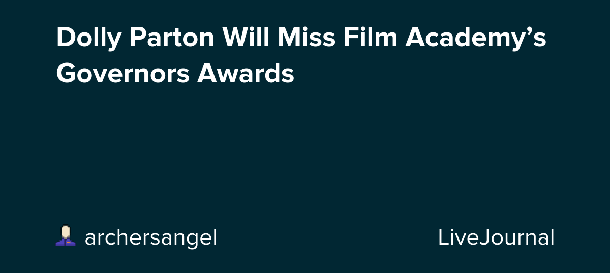 Dolly Parton Will Miss Film Academy’s Governors Awards