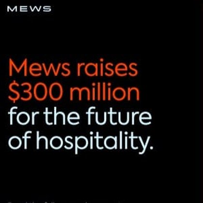 Mews raises Series D at $2.5B valuation – largest hospitality software round ever