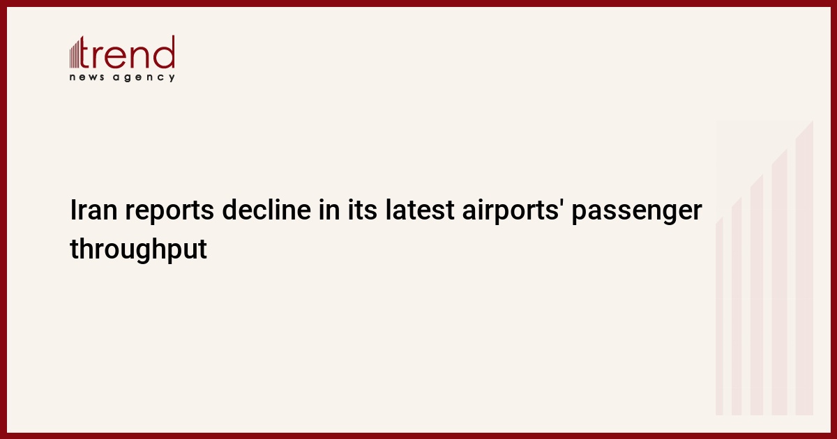 Iran reports decline in its latest airports' passenger throughput