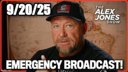 Alex Jones: Emergency Broadcast 9/20/25: Trump’s Mass Deportation Plan Is About to Ch