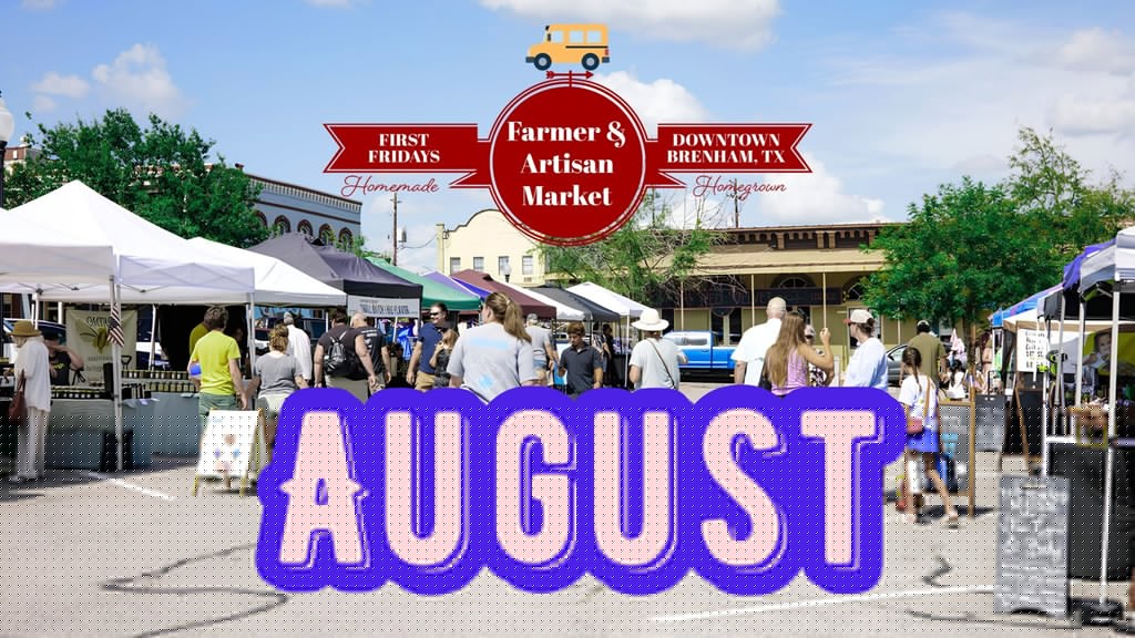 DOWNTOWN BRENHAM FARMERS MARKET HAPPENING ON FRIDAY