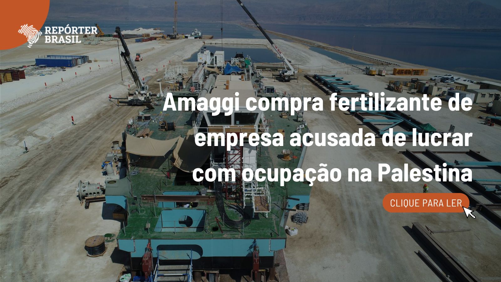 Amaggi compra fertilizante de empresa acusada de lucrar com ocupação de Israel na Palestina