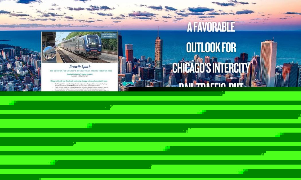 A Favorable Outlook for Chicago’s Intercity Rail Traffic, But Seat Shortages Loom