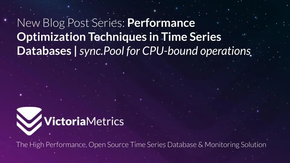 Performance optimization techniques in time series databases: sync.Pool for CPU-bound operations