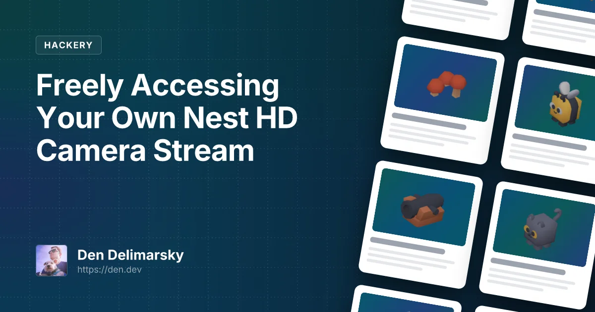 Freely Accessing Your Own Nest HD Camera Stream