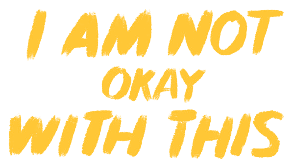 Netflix’s I Am Not Okay With This  Sneak Peek