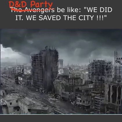 Dungeons and Dragons - Next quest, save the world | /r/dndmemes