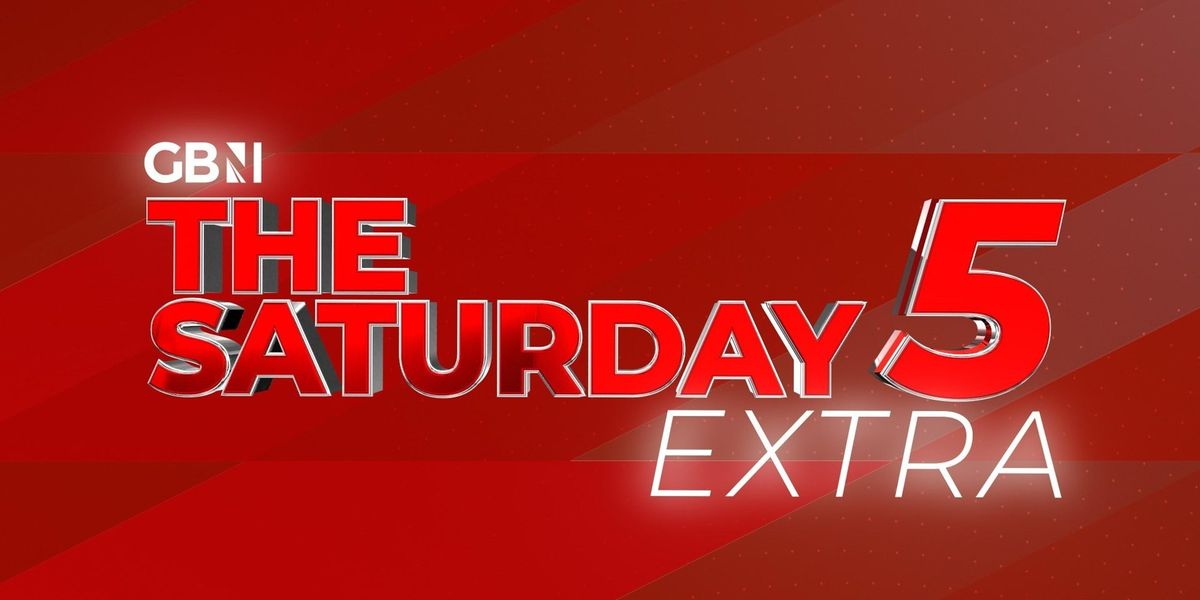 The Saturday Five Extra - Saturday 8th August 2026