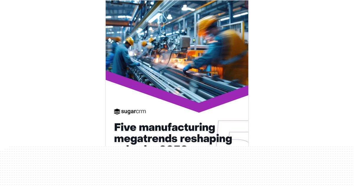 Five manufacturing megatrends reshaping sales by 2030