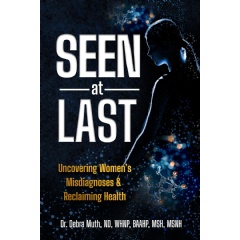 “Seen At Last” by Dr. Debra Muth - Uncover Hidden Misdiagnoses, Reclaim Lasting Health - Amazon's Best-Selling Book Available for Free - Ending Soon (10/03/2025)