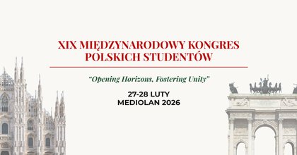 XIX Międzynarodowy Kongres Polskich Stowarzyszeń Studenckich - Ci vediamo a Milano!
