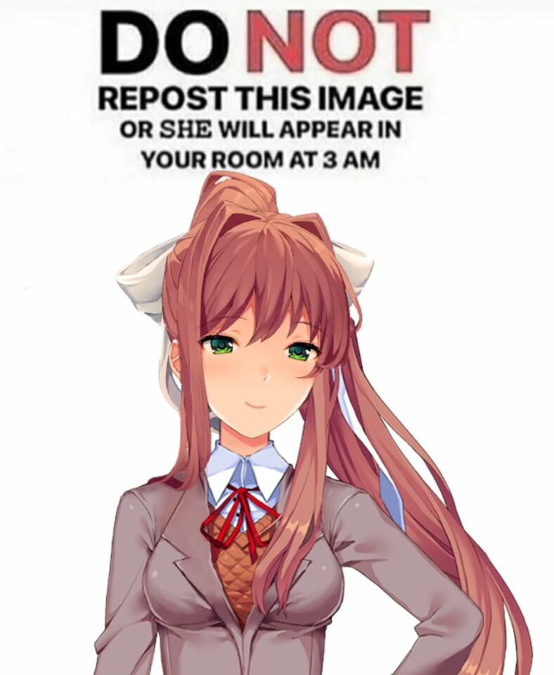 Do Not Repost This Image Or She Will Appear In Your Room At 3 AM - do not repost monika