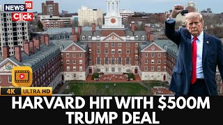Trump Says Harvard Ready To Pay $500M To Settle Dispute